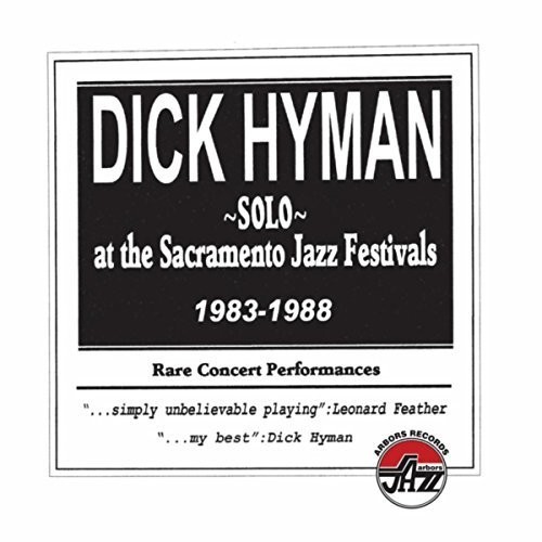 Hyman Dick - Solo At The Sacramento Jazz Festiva ryhmässä CD / Jazz/Blues @ Bengans Skivbutik AB (2443826)