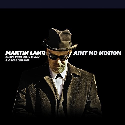 Lang Martin - Ain't No Notion ryhmässä CD / Jazz/Blues @ Bengans Skivbutik AB (2443835)