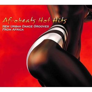 Blandade Artister - Afrobeats Hot Hits ryhmässä CD @ Bengans Skivbutik AB (2461784)