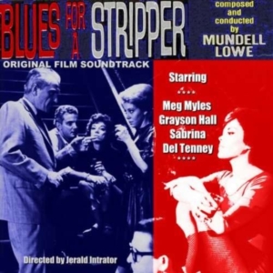 Lowe Mundell - Blues For A Stripper ryhmässä CD @ Bengans Skivbutik AB (2461808)