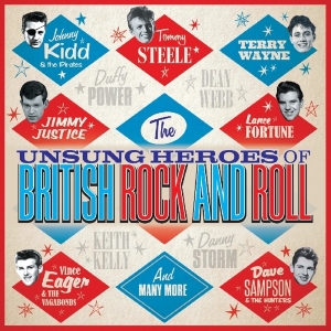 Various - Unsung Heroes Of British Rock And Roll ryhmässä CD @ Bengans Skivbutik AB (2461810)