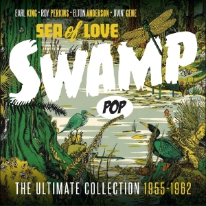 V/A - Swamp Pop - Sea Of Love ryhmässä CD @ Bengans Skivbutik AB (2461814)