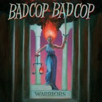 Bad Cop Bad Cop - Warriors ryhmässä CD @ Bengans Skivbutik AB (2461833)