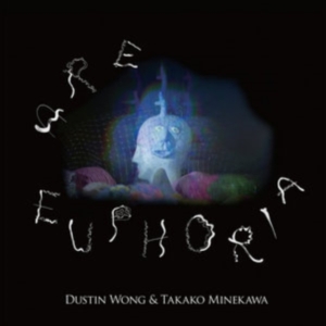Wong Dustin & Takako Minekawa - Are Euphoria ryhmässä CD @ Bengans Skivbutik AB (2461838)