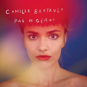 Bertault Camille - Pas De Géant ryhmässä CD @ Bengans Skivbutik AB (2462782)
