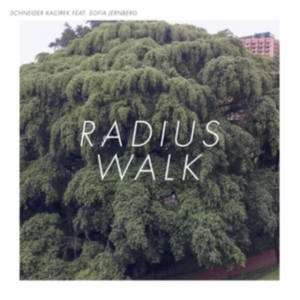 Schneider Kacirek - Radius Walk ryhmässä CD @ Bengans Skivbutik AB (2465347)