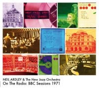 Ardley Neil And New Jazz Orchestra - On The RadioBbc Sessions 1971 ryhmässä CD @ Bengans Skivbutik AB (2465402)