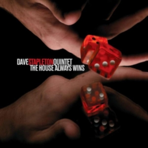 Dave -Quintet- Stapleton - House Always Wins ryhmässä CD @ Bengans Skivbutik AB (2465403)