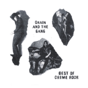 Chain & The Gang - Best Of Crime Rock ryhmässä CD @ Bengans Skivbutik AB (2478642)
