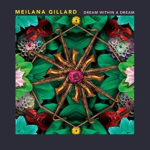 Gillard Meilana - Dream Within A Dream ryhmässä CD @ Bengans Skivbutik AB (2485846)