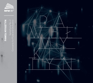 Mykietyn Pawel - Symphony No. 2 Flute Concerto ryhmässä CD @ Bengans Skivbutik AB (2491259)