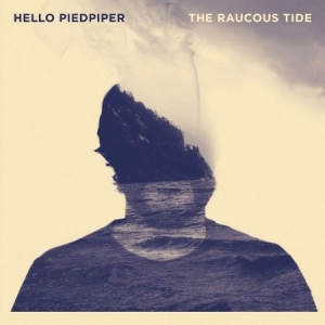 Hello Piedpiper - Raucous Tide ryhmässä CD @ Bengans Skivbutik AB (2491981)