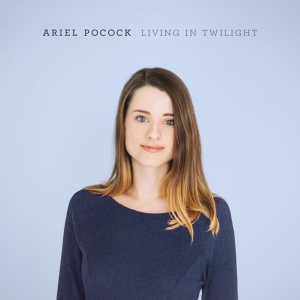 Ariel Pocock - Living In Twilight ryhmässä CD @ Bengans Skivbutik AB (2492391)