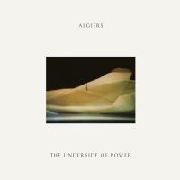 Algiers - The Underside Of Power ryhmässä VINYYLI / Rock @ Bengans Skivbutik AB (2493451)