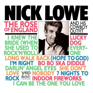 Lowe Nick - The Rose Of England ryhmässä ME SUOSITTELEMME / Klassiska lablar / YepRoc / CD @ Bengans Skivbutik AB (2498549)