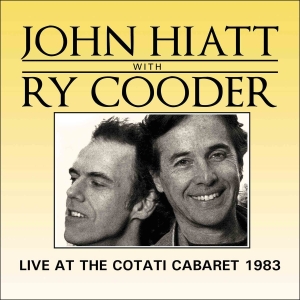 Hiatt John With Cooder Ry - Live At The Cotati Cabaret (Live Br ryhmässä CD @ Bengans Skivbutik AB (2514712)