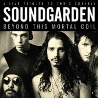 Soundgarden - Beyond This Mortal Coil (Live Broad ryhmässä CD @ Bengans Skivbutik AB (2514722)
