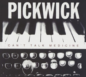 Pickwick - Can't Talk Medicine ryhmässä CD @ Bengans Skivbutik AB (2517314)