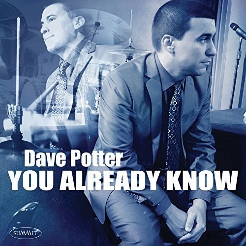 Potter Dave - You Already Know ryhmässä CD / Jazz/Blues @ Bengans Skivbutik AB (2519841)