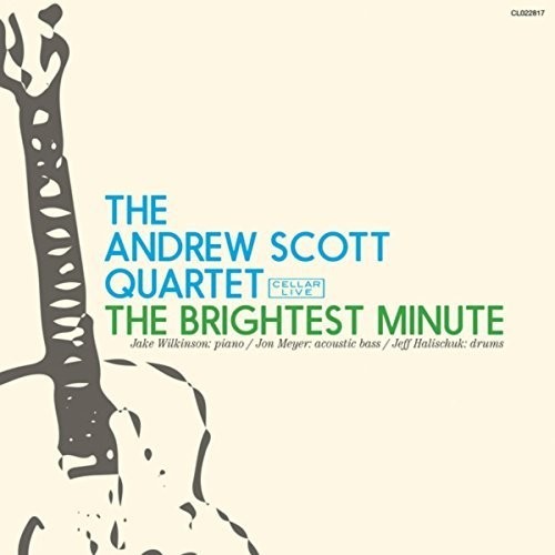 Scott Andrew (Quartet) - Brightest Minute ryhmässä CD / Jazz/Blues @ Bengans Skivbutik AB (2520006)