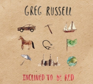 Russell Greg - Inclined To Be Red ryhmässä CD @ Bengans Skivbutik AB (2520033)