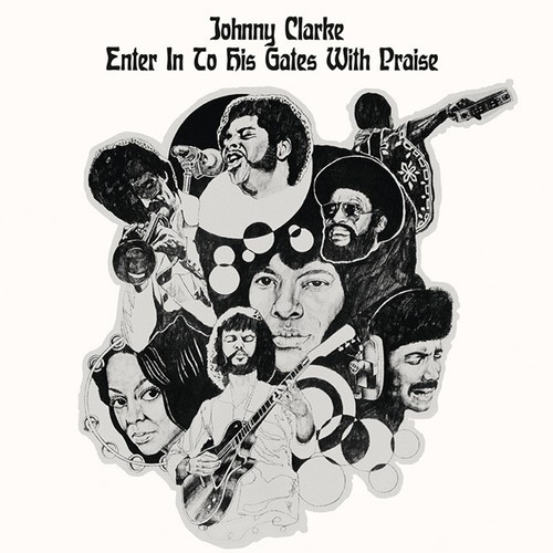 Johnny Clarke - Enter In To His Gates With Praise ryhmässä CD / Reggae @ Bengans Skivbutik AB (2520080)