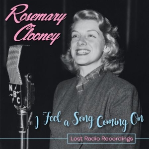 Clooney Rosemary - I Feel A Song Coming On--Lost Radio ryhmässä CD @ Bengans Skivbutik AB (2522370)