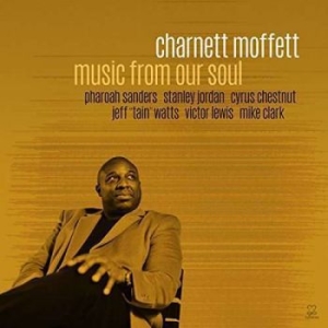 Moffett Charnett - Music From Our Soul ryhmässä CD @ Bengans Skivbutik AB (2522429)