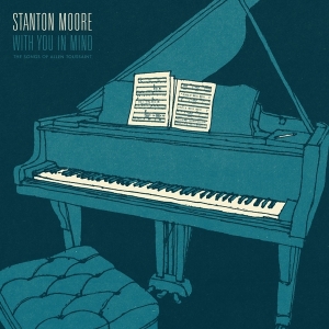 Stanton Moore - With You In Mind ryhmässä CD @ Bengans Skivbutik AB (2522993)