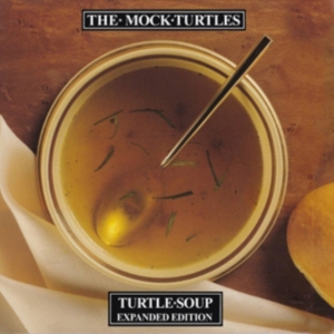Mock Turtles - Turtle Soup: Expanded Edition ryhmässä CD @ Bengans Skivbutik AB (2524288)
