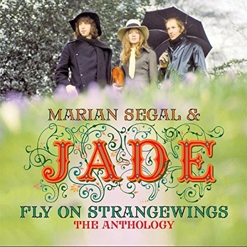 Segal Marian And Jade - Fly On Strangewings: The Anthology ryhmässä CD / Pop @ Bengans Skivbutik AB (2524303)