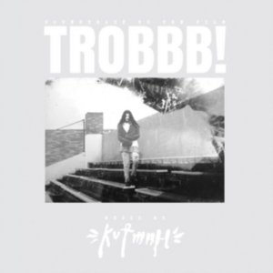 Kutmah - Trobbb! ryhmässä CD @ Bengans Skivbutik AB (2526367)