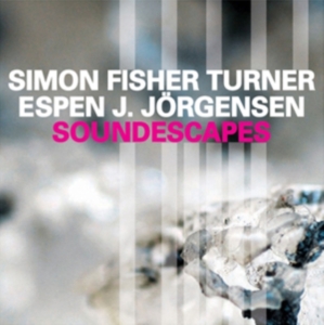 Fisher Turner Simon / Espen J. Jorg - Soundescapes ryhmässä CD @ Bengans Skivbutik AB (2528533)