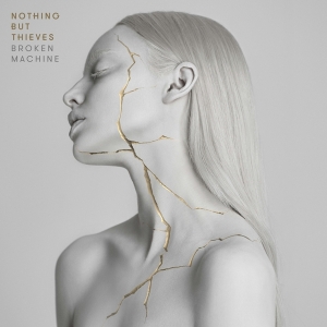 Nothing But Thieves - Broken Machine ryhmässä CD @ Bengans Skivbutik AB (2528705)