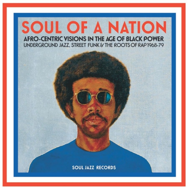 Soul Jazz Records Presents - Soul Of A Nation: Afro-Centric Visi ryhmässä CD / Myydyimmät @ Bengans Skivbutik AB (2538563)
