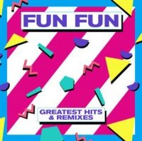 Fun Fun - Greatest Hits & Remixes ryhmässä VINYYLI / Myydyimmät @ Bengans Skivbutik AB (2538846)