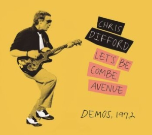 Difford Chris - Let's Be Combe Avenue..Demos 1972 ryhmässä CD @ Bengans Skivbutik AB (2538905)