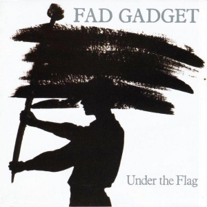 Fad Gadget - Under The Flag ryhmässä CD @ Bengans Skivbutik AB (2539076)
