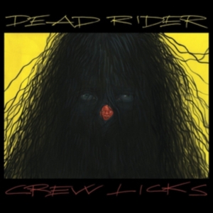 Dead Rider - Crew Licks ryhmässä CD @ Bengans Skivbutik AB (2540325)