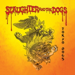 Slaughter And The Dogs - Tokyo Dogs ryhmässä CD @ Bengans Skivbutik AB (2540417)