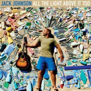 Jack Johnson - All The Light Above It Too (Vinyl) ryhmässä VINYYLI / Pop @ Bengans Skivbutik AB (2542284)