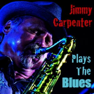 Carpenter Jimmy - Plays The Blues ryhmässä CD @ Bengans Skivbutik AB (2542316)