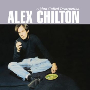 Chilton Alex - A Man Called Destruction ryhmässä CD @ Bengans Skivbutik AB (2542851)
