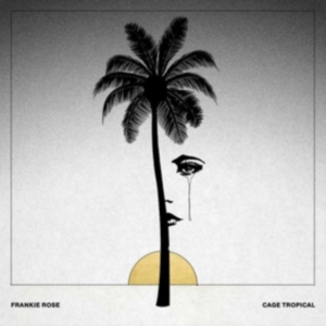 Rose Frankie - Cage Tropical ryhmässä VINYYLI @ Bengans Skivbutik AB (2543504)