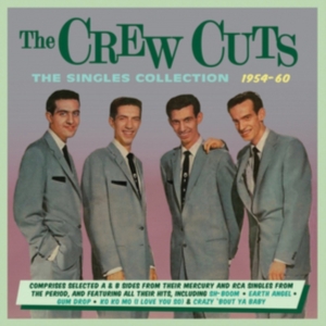 Crew Cuts - Singles Collection 1954-60 ryhmässä CD @ Bengans Skivbutik AB (2543973)