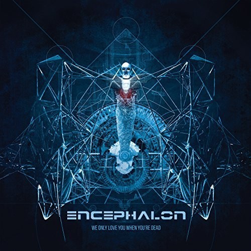 Encephalon - We Only Love You When You're Dead ryhmässä CD / Myydyimmät @ Bengans Skivbutik AB (2545425)