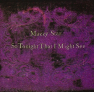Mazzy Star - So Tonight That I Might See (Vinyl) ryhmässä VINYYLI @ Bengans Skivbutik AB (2546359)