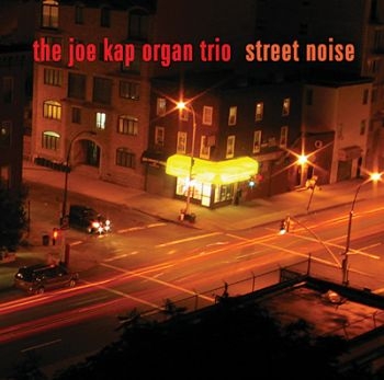 Kap Joe/Organ Trio - Street Noise ryhmässä CD / Myydyimmät @ Bengans Skivbutik AB (2546890)
