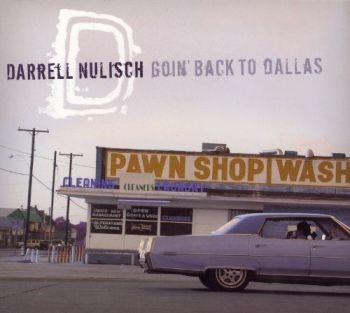 Nulisch Darrell - Goin' Back To Dallas ryhmässä CD / Jazz/Blues @ Bengans Skivbutik AB (2546898)