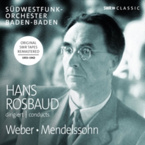 Mendelssohn Felix Weber Carl Mar - Hans Rosbaud Conducts Weber And Men ryhmässä CD @ Bengans Skivbutik AB (2548326)
